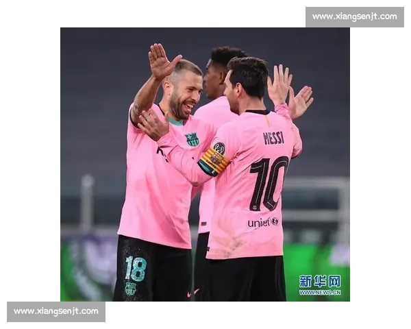 巴萨罗那与尤文图斯巅峰对决揭示欧陆豪门新格局走势之未来荣誉争锋