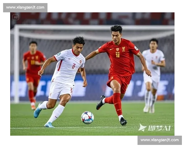 国足迎战东帝汶全解析实力对比与赛事前景深度展望焦点之战