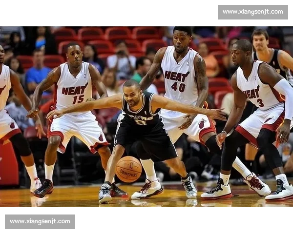 热火对决马刺第四场比赛录像深度解析与关键瞬间回顾战术走势全景呈现